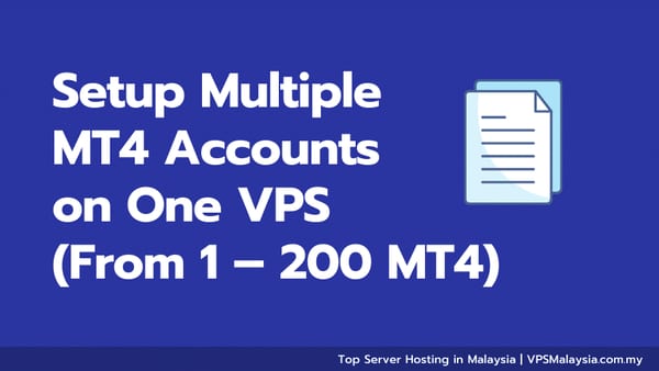 Feature image of setup multiple mt4 accounts on one vps (from 1-200 mt4)