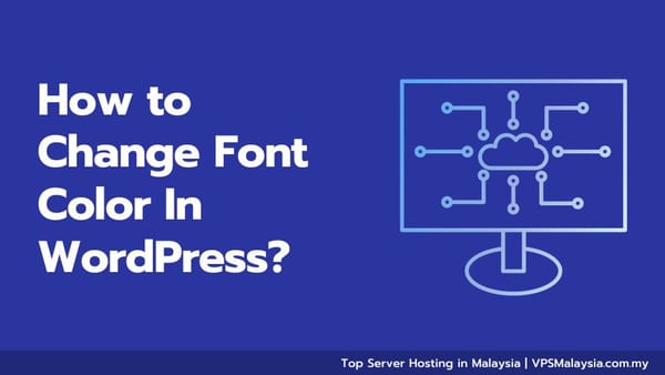 How to Change Font Color In WordPress