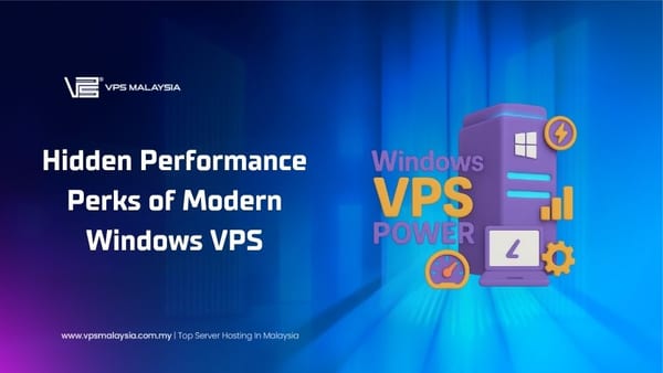 Hidden Performance Perks of Modern Windows VPS
