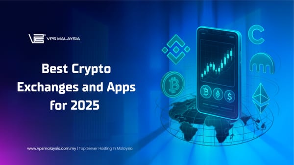 Best Crypto Exchanges and Apps for 2025