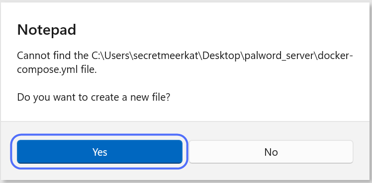 Notepad dialog asking to create a file, with the "Yes" button highlighted.