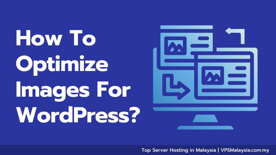 How To Optimize Images For WordPress?